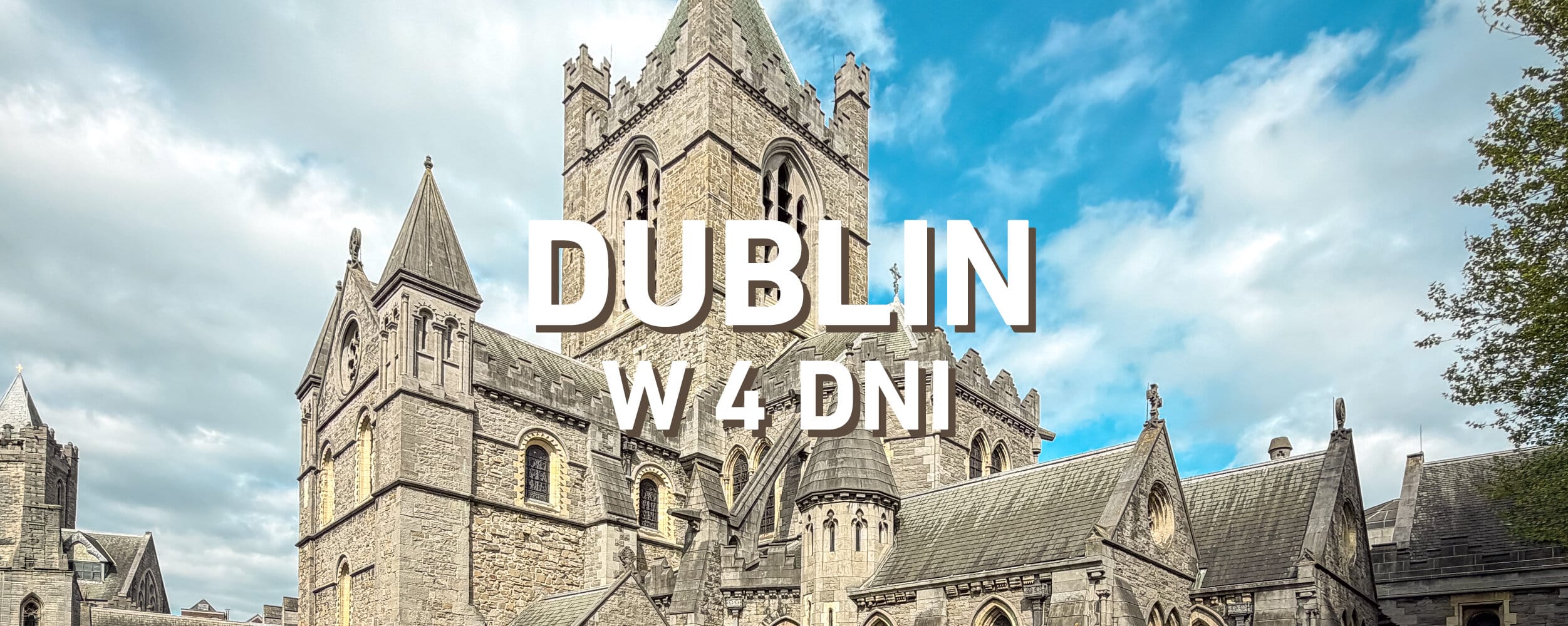 Dublin w&nbsp;4 dni – co&nbsp;zobaczyć i&nbsp;jak zaplanować city break w&nbsp;Irlandii [2026]